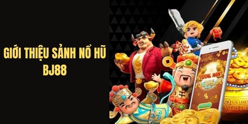 Tổng quan về nổ hũ xèng - tựa game hấp dẫn tại Bj88
